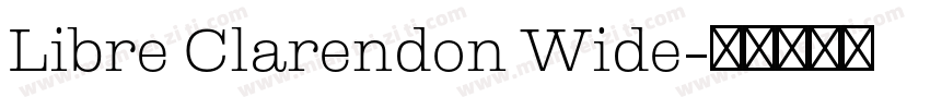 Libre Clarendon Wide字体转换